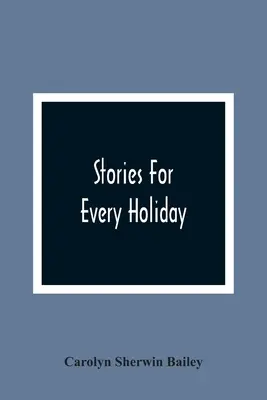 Des histoires pour chaque fête - Stories For Every Holiday