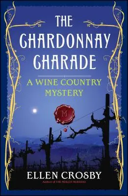 La Charade du Chardonnay : Un mystère de la région viticole - The Chardonnay Charade: A Wine Country Mystery