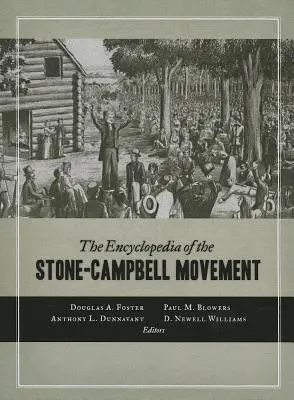 L'encyclopédie du mouvement Stone-Campbell - The Encyclopedia of the Stone-Campbell Movement