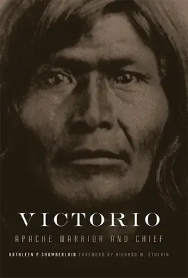 Victorio, volume 22 : Guerrier et chef apache - Victorio, Volume 22: Apache Warrior and Chief