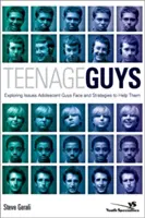 Adolescents et garçons : Exploration des problèmes auxquels sont confrontés les adolescents et des stratégies pour les aider - Teenage Guys: Exploring Issues Adolescent Guys Face and Strategies to Help Them