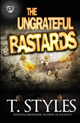 Les bâtards ingrats (The Cartel Publications Presents) - The Ungrateful Bastards (the Cartel Publications Presents)