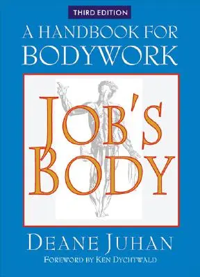 Le corps de Job : Un manuel pour le travail corporel - Job's Body: A Handbook for Bodywork