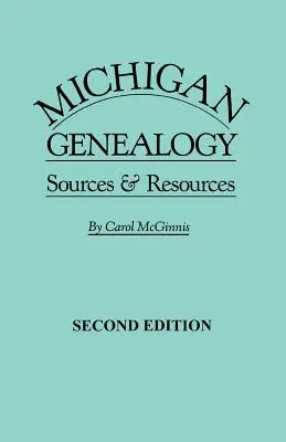 Généalogie du Michigan 2e édition - Michigan Genealogy 2nd Edition