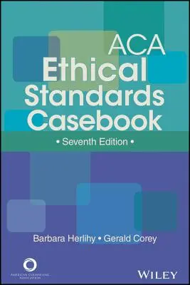 Recueil de normes éthiques de l'ACA - ACA Ethical Standards Casebook