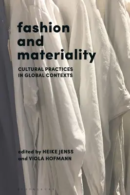 Mode et matérialité : Pratiques culturelles dans des contextes globaux - Fashion and Materiality: Cultural Practices in Global Contexts