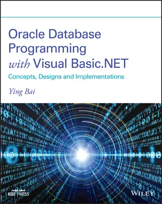 Programmation de la base de données Oracle avec Visual Basic.Net : Concepts, conceptions et implémentations - Oracle Database Programming with Visual Basic.Net: Concepts, Designs, and Implementations