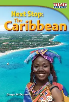 Prochaine étape : les Caraïbes - Next Stop: The Caribbean