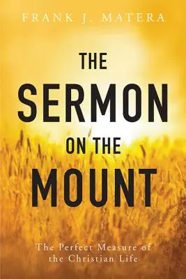 Le sermon sur la montagne : La mesure parfaite de la vie chrétienne - The Sermon on the Mount: The Perfect Measure of the Christian Life