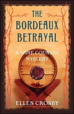 La trahison du Bordeaux : Un mystère viticole - The Bordeaux Betrayal: A Wine Country Mystery