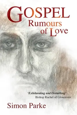 L'Évangile : Rumeurs d'amour - Gospel: Rumours of Love