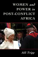 Les femmes et le pouvoir dans l'Afrique post-conflit - Women and Power in Postconflict Africa