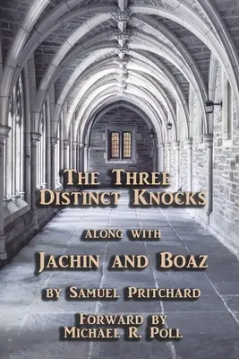 Les trois coups distincts : avec Jachin et Boaz - The Three Distinct Knocks: along with Jachin and Boaz