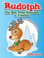 Livre de coloriage de Noël de Rudolph le renne au nez rouge et ses amis - Rudolph The Red Nose Reindeer & Friends Christmas Coloring Book