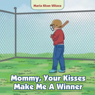 Maman, tes baisers font de moi un gagnant - Mommy, Your Kisses Make Me a Winner