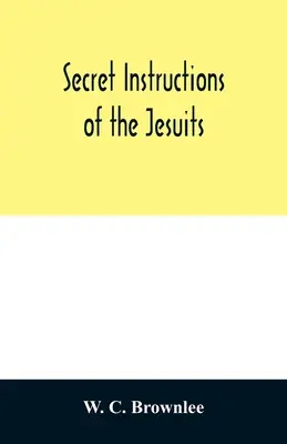 Instructions secrètes des Jésuites - Secret instructions of the Jesuits