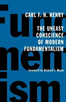 La conscience inquiète du fondamentalisme moderne - The Uneasy Conscience of Modern Fundamentalism