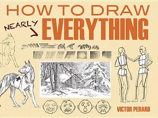 Comment dessiner presque tout - How to Draw Nearly Everything