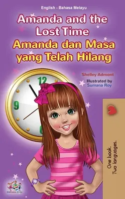 Amanda et le temps perdu (livre bilingue anglais-malais pour les enfants) - Amanda and the Lost Time (English Malay Bilingual Book for Kids)