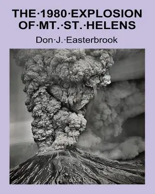 L'éruption du mont St. Helens en 1980 - The 1980 Eruption of Mt. St. Helens