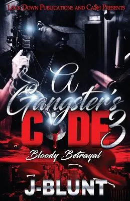 Le code du gangster 3 : Trahison sanglante - A Gangster's Code 3: Bloody Betrayal