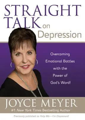 Parlons franchement de la dépression : Surmonter les batailles émotionnelles grâce à la puissance de la Parole de Dieu ! - Straight Talk on Depression: Overcoming Emotional Battles with the Power of God's Word!