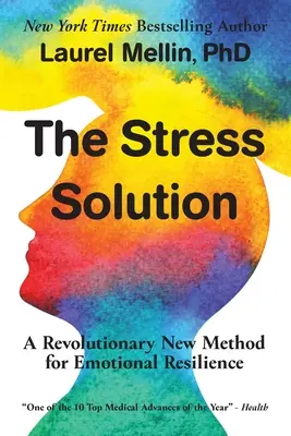 La solution au stress : Une nouvelle méthode révolutionnaire pour la résilience émotionnelle - The Stress Solution: A Revolutionary New Method for Emotional Resilience