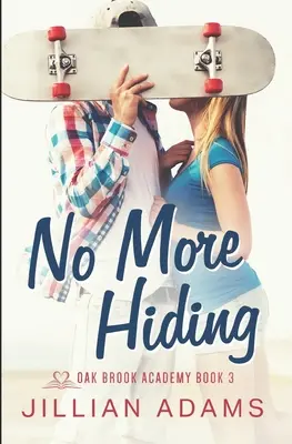 Plus besoin de se cacher : Une romance douce pour jeunes adultes - No More Hiding: A Young Adult Sweet Romance