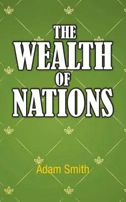 La richesse des nations - The Wealth of Nations