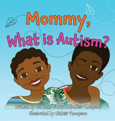 Maman, c'est quoi l'autisme ? - Mommy, What Is Autism?