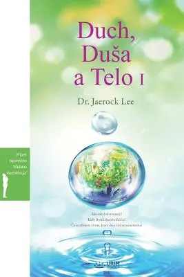 Duch, Dusa a Telo I : Esprit, âme et corps Ⅰ (slovaque) - Duch, Dusa a Telo I: Spirit, Soul and Body Ⅰ (Slovak)