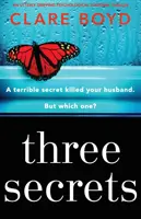 Trois secrets : Un thriller psychologique à suspense tout à fait captivant - Three Secrets: An Utterly Gripping Psychological Suspense Thriller