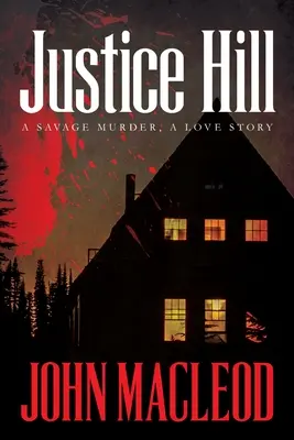 Justice Hill : un meurtre sauvage, une histoire d'amour - Justice Hill: a savage murder, a love story