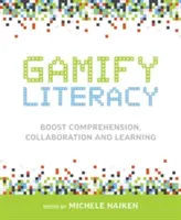 Gamifier l'alphabétisation : stimuler la compréhension, la collaboration et l'apprentissage - Gamify Literacy: Boost Comprehension, Collaboration and Learning