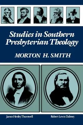 Études sur la théologie presbytérienne du Sud - Studies in Southern Presbyterian Theology