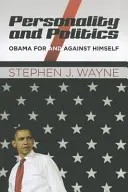 Personnalité et politique : Obama pour et contre lui-même - Personality and Politics: Obama for and Against Himself