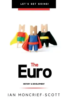 Euro : Histoire et développement - Euro: History & Development