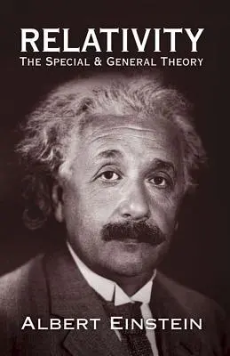 La relativité : La théorie spéciale et la théorie générale - Relativity: The Special and General Theory