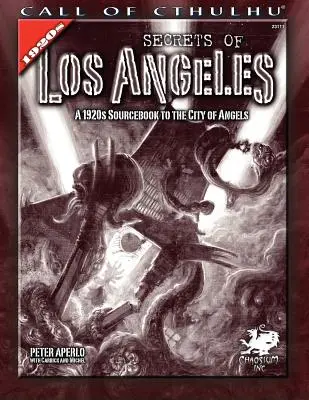 Secrets de Los Angeles : Un guide de la Cité des Anges datant des années 1920 - Secrets of Los Angeles: A 1920s Sourcebook to the City of Angels