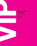 VIP Vision in Design : Un guide pour les innovateurs - VIP Vision in Design: A Guidebook for Innovators