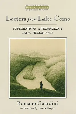 Lettres du lac de Côme : Explorations sur la technologie et la race humaine - Letters from Lake Como: Explorations on Technology and the Human Race