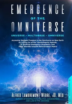 L'émergence de l'omnivers : Univers - Multivers - Omnivers - Emergence of the Omniverse: Universe - Multiverse - Omniverse