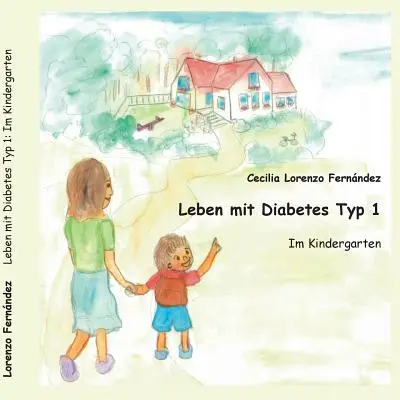 La vie avec le diabète de type 1 : au jardin d'enfants - Leben mit Diabetes Typ 1: Im Kindergarten