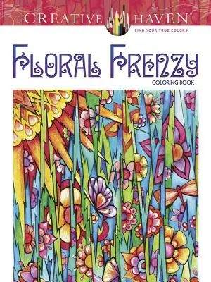 Livre à colorier Creative Haven Floral Frenzy - Creative Haven Floral Frenzy Coloring Book