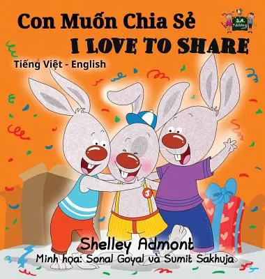 J'aime partager (livre bilingue vietnamien-anglais) - I Love to Share (Vietnamese English Bilingual Book)