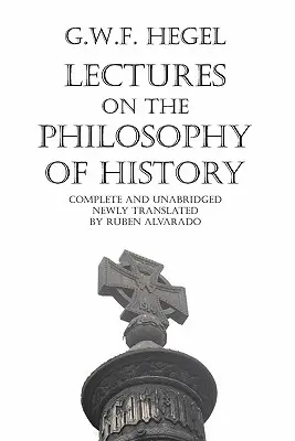 Conférences sur la philosophie de l'histoire - Lectures on the Philosophy of History