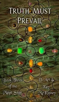 La vérité doit prévaloir : Troisième tome de la saga des mages - Truth Must Prevail: Book Three of the Mage Saga