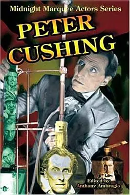 Peter Cushing : Série des acteurs de marque de minuit - Peter Cushing: Midnight Marquee Actors Series