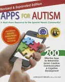 Apps for Autism - Revised and Expanded : Un guide essentiel de plus de 200 applications efficaces ! - Apps for Autism - Revised and Expanded: An Essential Guide to Over 200 Effective Apps!