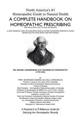 Le premier guide homéopathique de santé naturelle d'Amérique du Nord : Un manuel complet sur la prescription homéopathique - North America's #1 Homeopathic Guide to Natural Health: A Complete Handbook on Homeopathic Prescribing